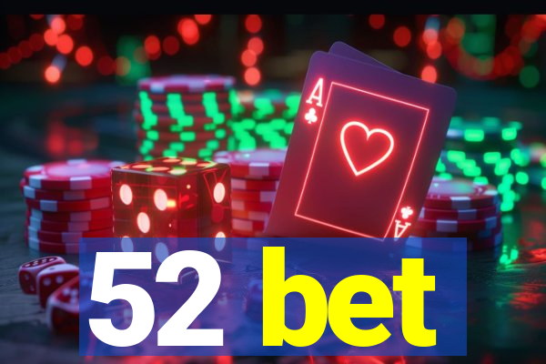 52 bet